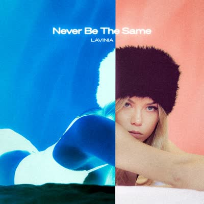 LAVINIA - NEVER BE THE SAME