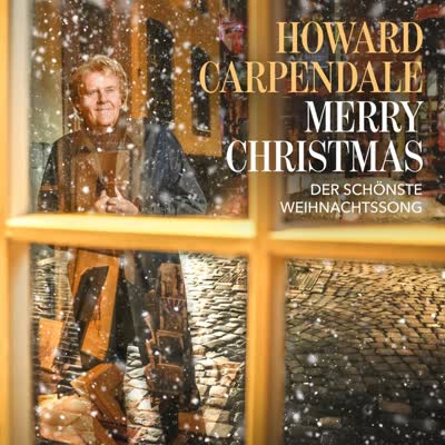 HOWARD CARPENDALE UND THE CITY OF PRAGUE PHILHARMONIC ORCHESTRA - MERRY CHRISTMAS (DER SCHÖNSTE WEIHNACHTSSONG)