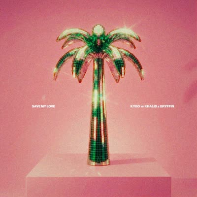 KYGO UND KHALID MIT GRYFFIN - SAVE MY LOVE