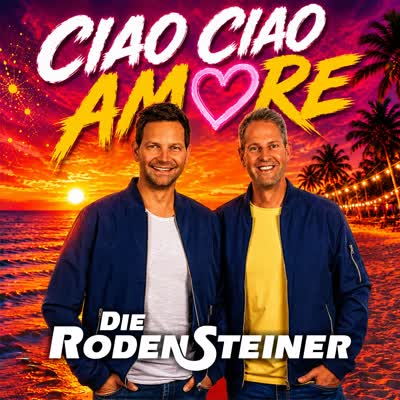 DIE RODENSTEINER - CIAO CIAO AMORE