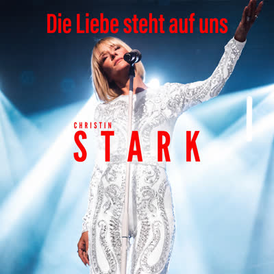 CHRISTIN STARK - DIE LIEBE STEHT AUF UNS