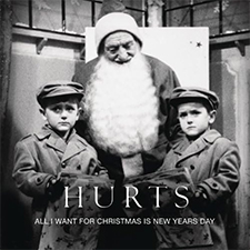 HURTS - ALL I WANT FOR CHRISTMAS IS NEW YEAR'S DAY